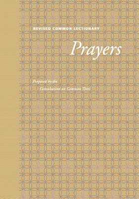 Revised Common Lectionary Prayers: Proposed by the Consultation on Common Texts - Fortress Press