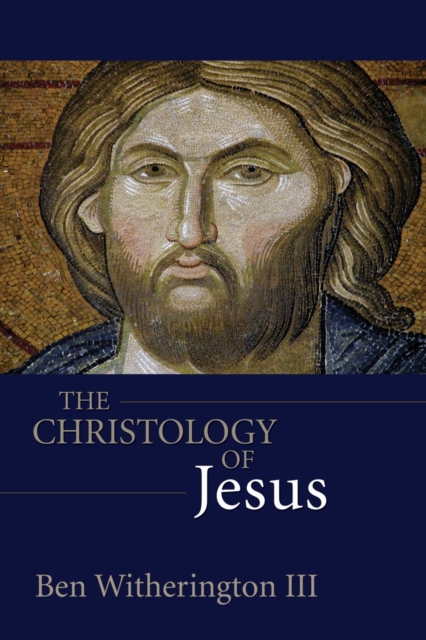 The Christology of Jesus - Ben Witherington