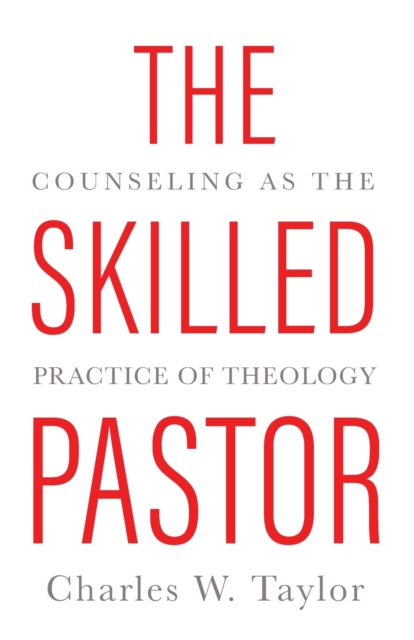 Skilled Pastor the - Charles W. Taylor