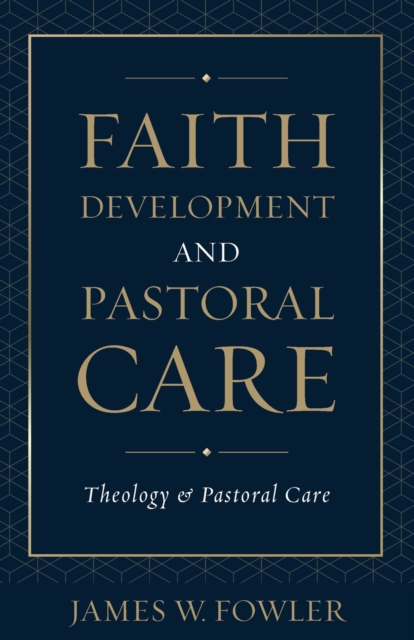 Faith Development Pastoral Car - James W. Fowler