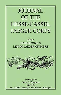 Coperta cărții 'Journal of the Hesse-Cassel Jaeger Corps - Bruce E. Burgoyne'