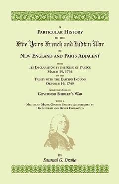 Coperta cărții 'A Particular History of the Five Years French and Indian War - Samuel G. Drake'
