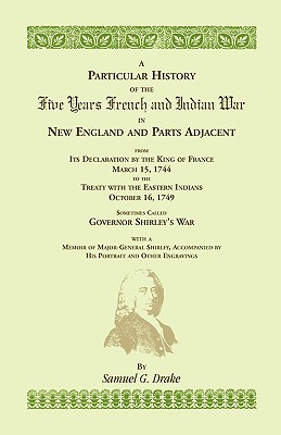 Coperta cărții 'A Particular History of the Five Years French and Indian War - Samuel G. Drake'