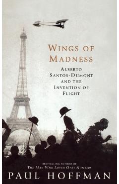 Coperta cărții 'Wings of Madness: Alberto Santos-Dumont and the Invention of Flight - Paul Hoffman'