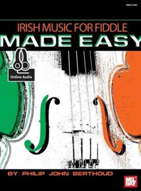 Irish Music for Fiddle Made Easy - Philip John Berthoud