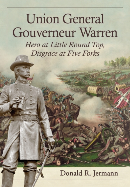 Union General Gouverneur Warren - Donald R. Jermann