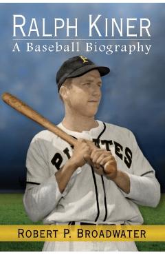 Poza produsului Ralph Kiner - Robert P. Broadwater