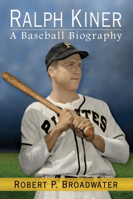 Ralph Kiner - Robert P. Broadwater