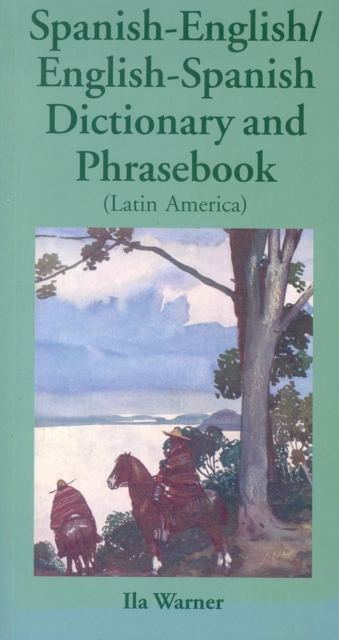 Spanish-English/English-Spanish (Latin America) Dictionary & Phrasebook - Ila Warner