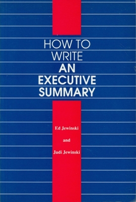 How to Write an Executive Summary - Ed Jewinski