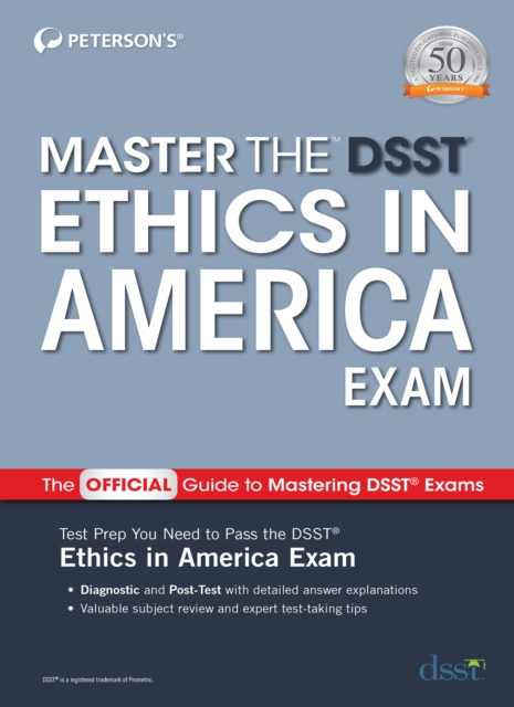 Master the Dsst Ethics in America Exam - Peterson's