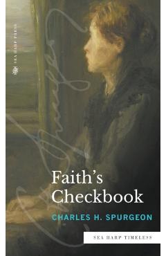 Poza produsului Faith's Checkbook (Sea Harp Timeless series) - Charles H. Spurgeon