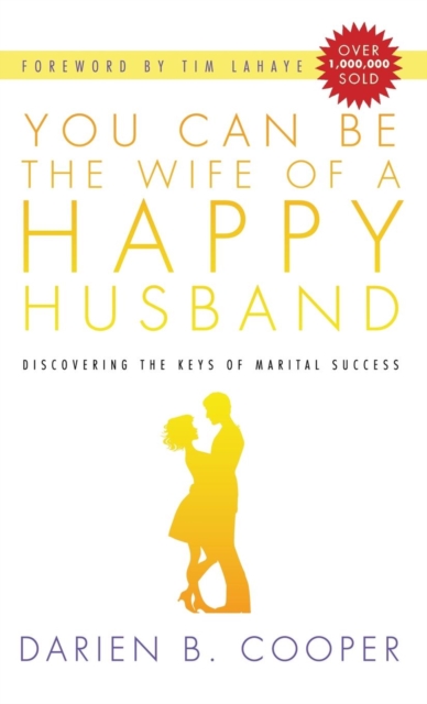 You Can Be the Wife of a Happy Husband - Darien B. Cooper