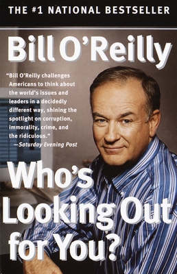 Who's Looking Out for You? - Bill O'reilly