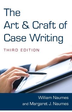 Coperta cărții 'The Art and Craft of Case Writing - William Naumes'