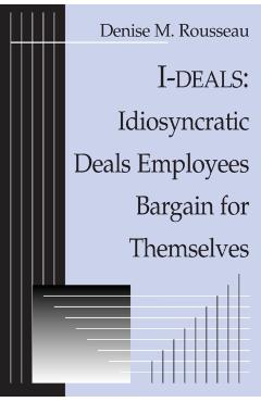 Coperta cărții 'I-Deals: Idiosyncratic Deals Employees Bargain for Themselves - Denise Rousseau'