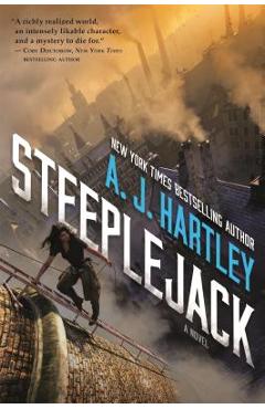 Coperta cărții 'Steeplejack - A. J. Hartley'