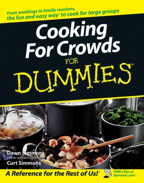 Cooking for Crowds For Dummies - Dawn Simmons