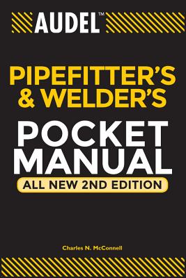 Audel Pipefitter's and Welder's Pocket Manual - Charles N. Mcconnell