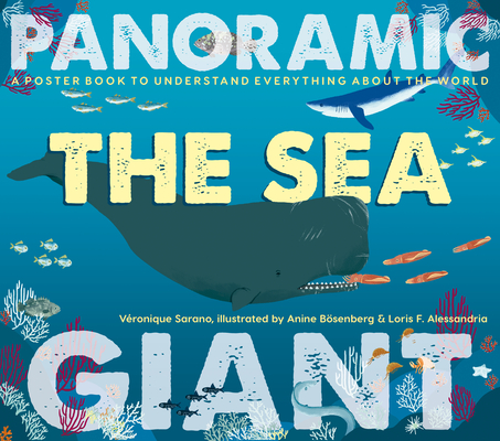 The Sea: A Poster Book to Understand Everything about the World - Veronique Sarano