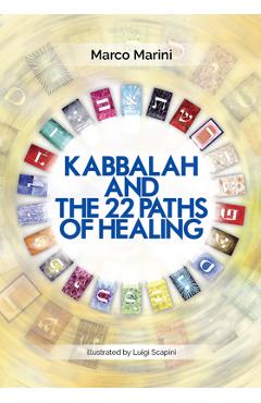 Coperta cărții 'Kabbalah and the 22 Paths of Healing - Marco Marini'