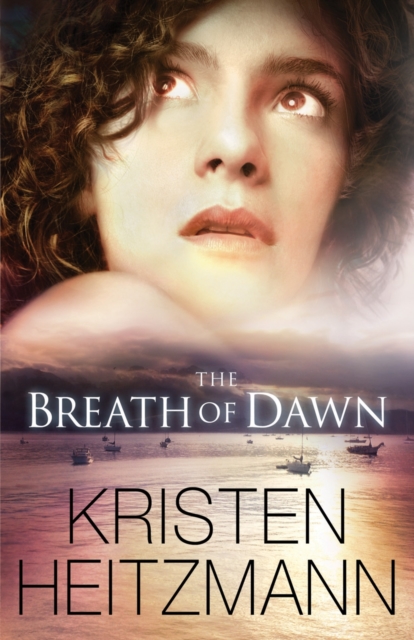 Coperta cărții 'The Breath of Dawn - Kristen Heitzmann'