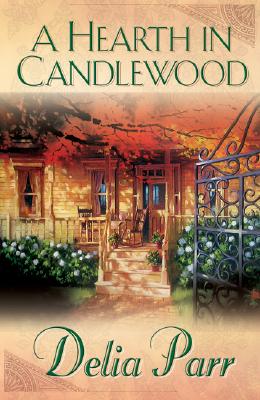 Hearth in Candlewood - Delia Parr