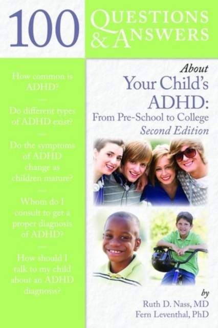 100 Questions & Answers about Your Child's Adhd: Preschool to College: Preschool to College - Ruth D. Nass