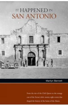 Poza produsului It Happened in San Antonio - Marilyn Bennett Alexander
