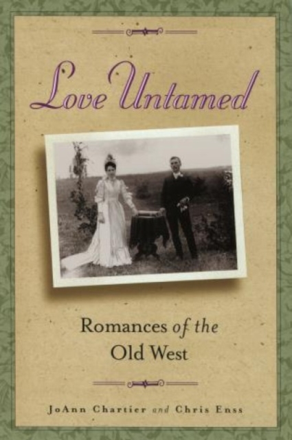 Love Untamed: Romances of the Old West - Joann Chartier