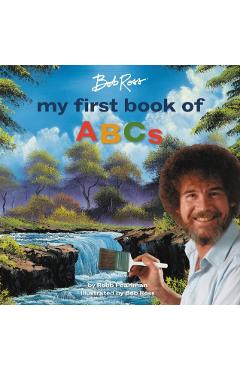 Coperta cărții 'Bob Ross: My First Book of ABCs - Robb Pearlman'