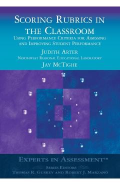 Coperta cărții 'Scoring Rubrics in the Classroom: Using Performance Criteria for Assessing and Improving Student Performance - Judith'