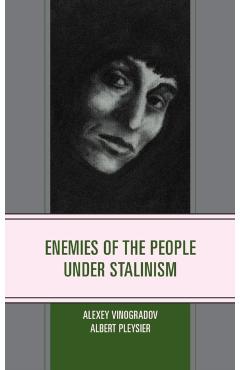 Coperta cărții 'Enemies of the People under Stalinism - Alexey Vinogradov'