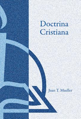Doctrina Cristiana - Juan T. Mueller