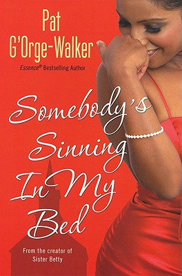 Somebody's Sinning In My Bed - Pat G'orge-walker