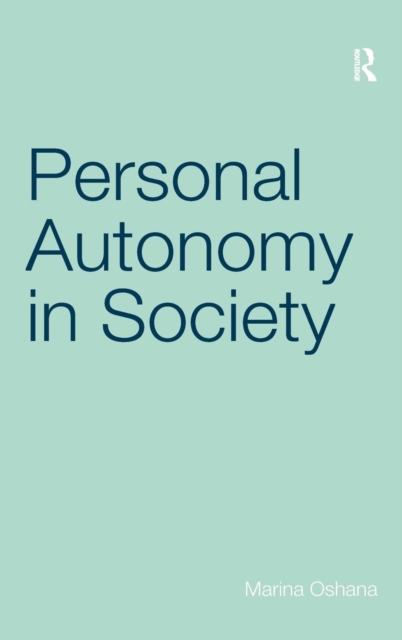 Personal Autonomy in Society - Marina Oshana