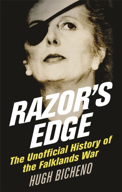 Razor's Edge: The Unofficial History of the Falklands War - Hugh Bicheno