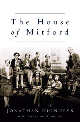 The House of Mitford - Jonathan Guinness