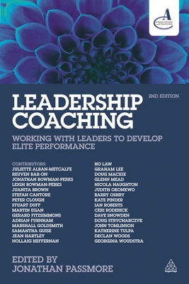 Leadership Coaching: Working with Leaders to Develop Elite Performance - Jonathan Passmore