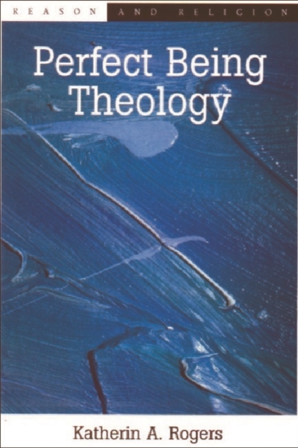 Perfect Being Theology - Katherin A. Rogers