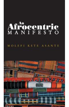 Coperta cărții 'An Afrocentric Manifesto: Toward an African Renaissance - Molefi Kete Asante'