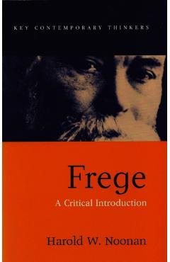 Coperta cărții 'Frege: A Critical Introduction - Harold W. Noonan'