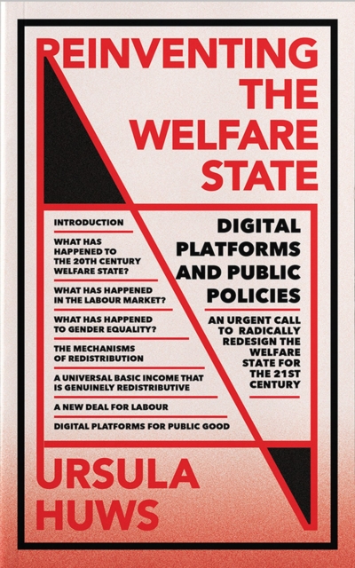 Reinventing the Welfare State: Digital Platforms and Public Policies - Ursula Huws