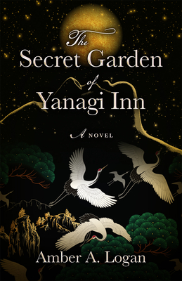 The Secret Garden of Yanagi Inn - Amber Logan