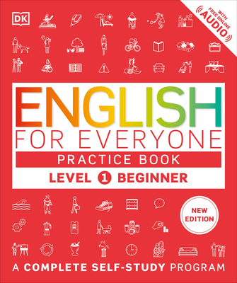 Coperta cărții 'English for Everyone Practice Book Level 1 Beginner: A Complete Self-Study Program - Dk'