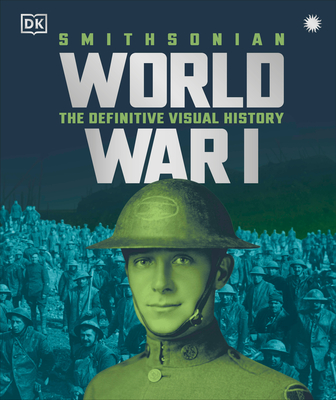 World War I: The Definitive Visual History, New Edition - Dk