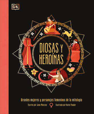 Diosas Y Heroínas (Goddesses and Heroines) - Jean Menzies