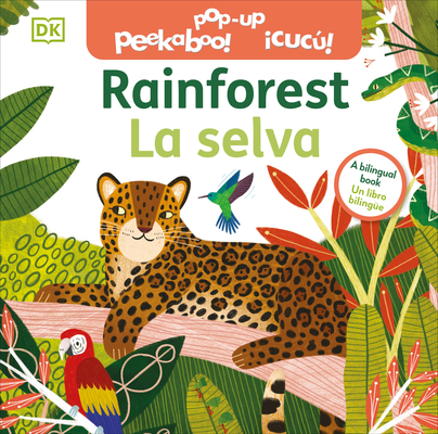 Bilingual Pop-Up Peekaboo! Rainforest - La Selva - Dk