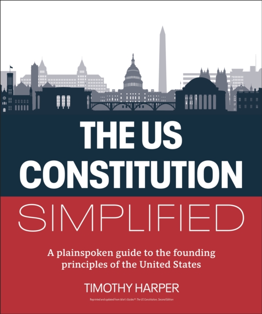 The United States Constitution Simplified - Timothy Harper