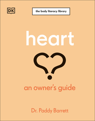 Heart: An Owner's Guide - Paddy Barrett